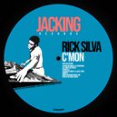 Rick Silva - C\'mon (Original Mix)