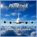 Pattronix - Airplane Mode (Original Mix)