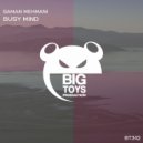 Saman Mehmani - Busy Mind (Original Mix)