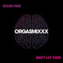 Oscar Pino - Don't Let Them