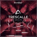Trescalle - Wealth (Original Mix)