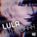 Lula - In The Dark (Nick Harvey Main Mix)