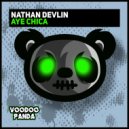 Nathan Devlin - Aye Chica (Radio Mix)