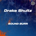 Drake Shultz - Sound Burr (Radio Edit)