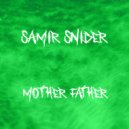 Samir Snider - Mother Father (Radio Edit)
