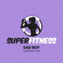 SuperFitness - Sad Boy (Instrumental Workout Mix 132 bpm)
