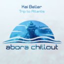 Kai Beller - Trip to Atlantis (Original Mix)