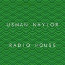 Usman Naylor - Radio House