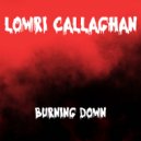 Lowri Callaghan - Burning Down (Radio Edit)