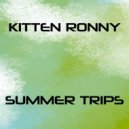 Kitten Ronny - Summer Trips (Original mix)