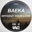 Baeka - Trying To Feel Love (Original Mix)