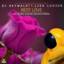DJ Skywalk ft. Lisa Lucius - Best Love (Radio Edit)