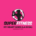 SuperFitness - My Heart Goes (La Di Da) (Instrumental Workout Mix 133 bpm)