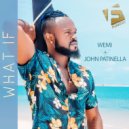 Wemi & John Patinella - What If