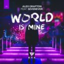 Alex Grafton, SevenEver - World Is Mine (Radio Edit)