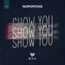 Nopopstar - Show You (Radio Edit)