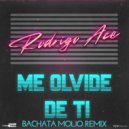 Rodrigo Ace - Me Olvide De Ti