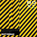 Matt Deegan - Woodlands War