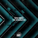 Kyle Kinch - The Originator
