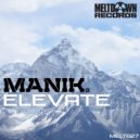 Manik (NZ) - Elevate (Original Mix)