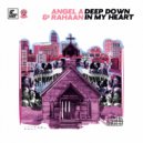 Angel-A & Rahaan - Deep Down In My Heart (Original Mix)