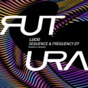 LUCIO (Italy) - Sequence and Frequency (Original Mix)