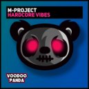 M-Project - Hardcore Vibes (Extended Mix)