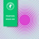 FOLEY (UK) - Whack Ass (Clean Extended Mix)