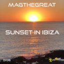MAGTHEGREAT - Sunset In Ibiza (Original Mix)