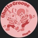 Ghetto Groove - Feel You (Original Mix)