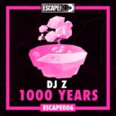 DJ Z - 1000 Years (Original Mix)