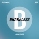 Toti Coco - Brakeless (Original Mix)