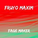 Fruyo Maxim - Fage Maker (Original mix)