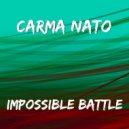 Carma Nato - Impossible Battle (Original mix)