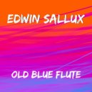 Edwin Sallux - Old Blue Flute (Original mix)