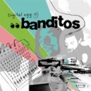 Banditos - Get Up U Know