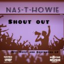 Nas-T-Howie - Shout Out