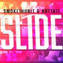 Smoke1hunit & Hot Tati - Slide (feat. Hot Tati) (Original Mix)