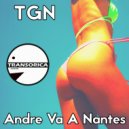 TGN - Andre Va A Nantes (Original Mix)