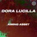 Dora Lucilla - Aiming Asset (Radio Edit)