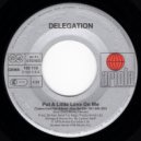 Delegation - put a little love on me