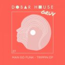 Man Go Funk - Trippin\' (Original Mix)