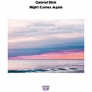 Gabriel Slick - Night Comes Again (Radio Mix)