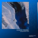 Eugenio Tokarev - Underwater (Radio Edit)