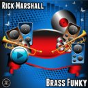 Rick Marshall - Brass Funky (Original Mix)
