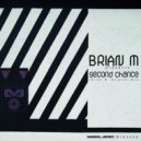 Brian M - Second Chance (Original Mix)