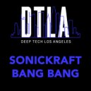 Sonickraft - Bang Bang (Extended Mix)