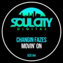 Changin Fazes - Movin\' On (Dub Mix)