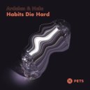 Ardalan & Nala - Habits Die Hard (Original Mix)