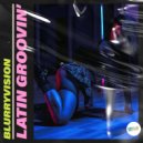 Blurryvision - Latin Groovin\' (Original Mix)